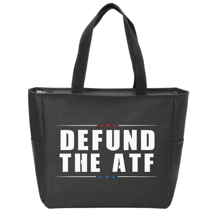 Defund The ATF 2nd Amendment Pro Gun Zip Tote Bag