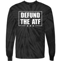 Defund The ATF 2A 2nd Amendment Pro Gun Tie-Dye Long Sleeve Shirt