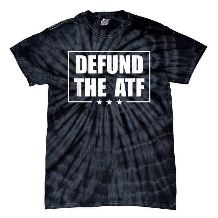 Defund The ATF 2A 2nd Amendment Pro Gun Tie-Dye T-Shirt