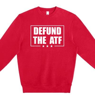 Defund The ATF 2A 2nd Amendment Pro Gun Premium Crewneck Sweatshirt