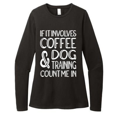 Dog Training And Coffee Dog Trainer Gift Womens CVC Long Sleeve Shirt