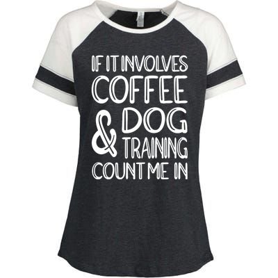 Dog Training And Coffee Dog Trainer Gift Enza Ladies Jersey Colorblock Tee