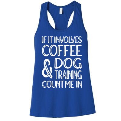 Dog Training And Coffee Dog Trainer Gift Women's Racerback Tank