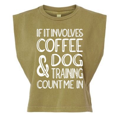 Dog Training And Coffee Dog Trainer Gift Garment-Dyed Women's Muscle Tee