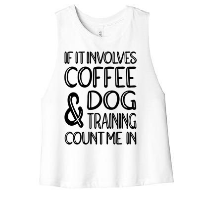 Dog Training And Coffee Dog Trainer Gift Women's Racerback Cropped Tank