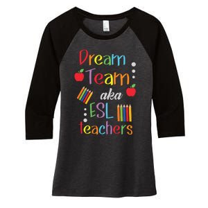 Dream Team AKA ESL Teachers Cute Educators Women's Tri-Blend 3/4-Sleeve Raglan Shirt