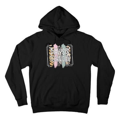 Dialysis Technician Appreciation Dialysis Tech Tall Hoodie