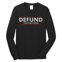 Defund Taxation Antigovernment Antiirs Taxes Long Sleeve Shirt