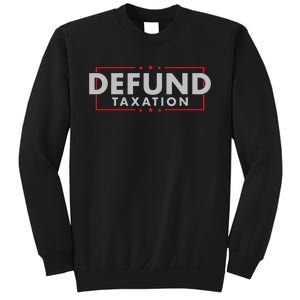 Defund Taxation Antigovernment Antiirs Taxes Sweatshirt