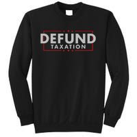 Defund Taxation Antigovernment Antiirs Taxes Sweatshirt