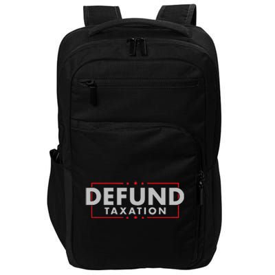 Defund Taxation Antigovernment Antiirs Taxes Impact Tech Backpack