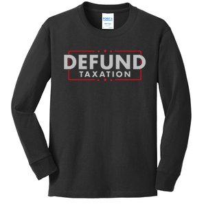 Defund Taxation Antigovernment Antiirs Taxes Kids Long Sleeve Shirt