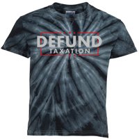 Defund Taxation Antigovernment Antiirs Taxes Kids Tie-Dye T-Shirt