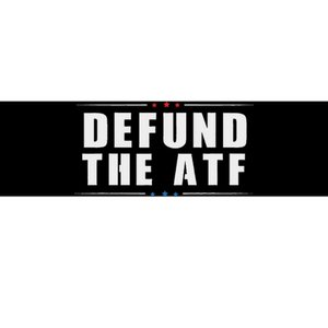 Defund The Atf 2nd Amendment Pro Gun Bumper Sticker