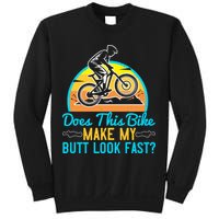 Does This Bike Make My Butt Look Fast Mountain Biking Sweatshirt