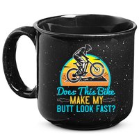 Does This Bike Make My Butt Look Fast Mountain Biking 15oz Campfire Ceramic Mug