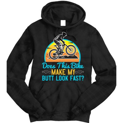 Does This Bike Make My Butt Look Fast Mountain Biking Tie Dye Hoodie