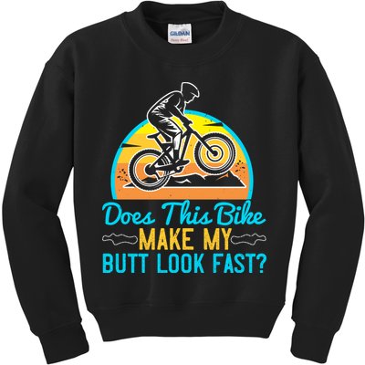 Does This Bike Make My Butt Look Fast Mountain Biking Kids Sweatshirt