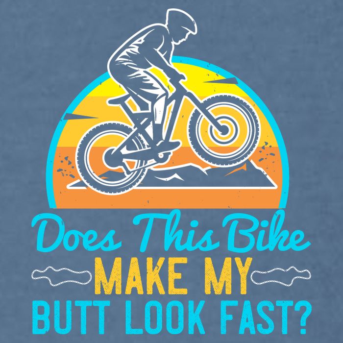 Does This Bike Make My Butt Look Fast Mountain Biking Garment-Dyed Sweatshirt