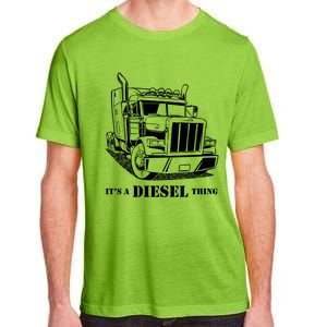 Diesel Thing Big Rig Semi Trailer Truck Driver Trucker Gift Adult ChromaSoft Performance T-Shirt