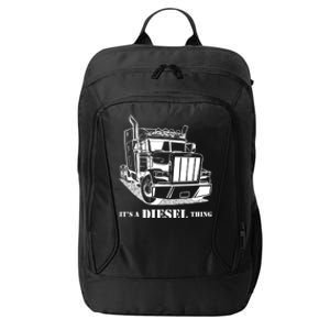 Diesel Thing Big Rig Semi Trailer Truck Driver Trucker Gift City Backpack