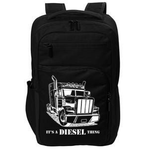 Diesel Thing Big Rig Semi Trailer Truck Driver Trucker Gift Impact Tech Backpack