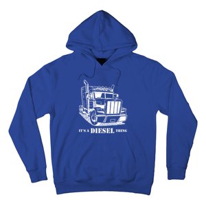 Diesel Thing Big Rig Semi Trailer Truck Driver Trucker Gift Hoodie