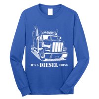 Diesel Thing Big Rig Semi Trailer Truck Driver Trucker Gift Long Sleeve Shirt