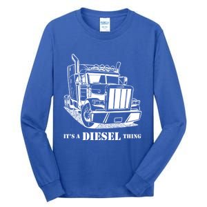 Diesel Thing Big Rig Semi Trailer Truck Driver Trucker Gift Tall Long Sleeve T-Shirt