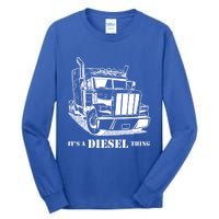 Diesel Thing Big Rig Semi Trailer Truck Driver Trucker Gift Tall Long Sleeve T-Shirt