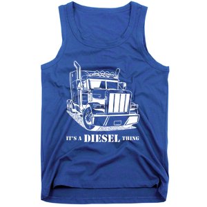 Diesel Thing Big Rig Semi Trailer Truck Driver Trucker Gift Tank Top