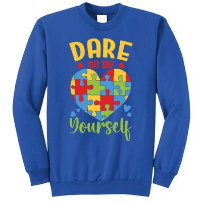 Dare To Be Yourself Autism Awareness Month Teacher Mom Gift Sweatshirt