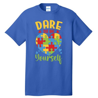 Dare To Be Yourself Autism Awareness Month Teacher Mom Gift Tall T-Shirt