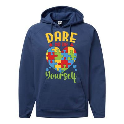 Dare To Be Yourself Autism Awareness Month Teacher Mom Gift Performance Fleece Hoodie