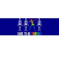 Dare To Be Yourself Gift Lgbt Pride Gift Lgbtq Gift Bumper Sticker