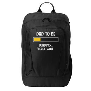 Dad To Be Loading Please Wait Fathers Day City Backpack