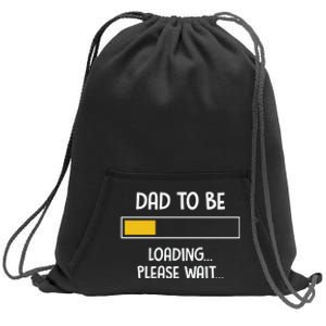 Dad To Be Loading Please Wait Fathers Day Sweatshirt Cinch Pack Bag