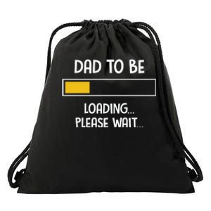 Dad To Be Loading Please Wait Fathers Day Drawstring Bag