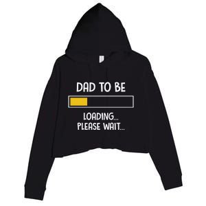 Dad To Be Loading Please Wait Fathers Day Crop Fleece Hoodie