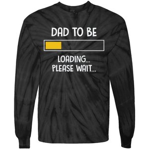 Dad To Be Loading Please Wait Fathers Day Tie-Dye Long Sleeve Shirt