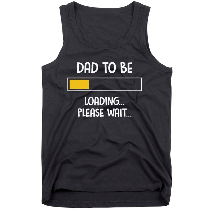 Dad To Be Loading Please Wait Fathers Day Tank Top