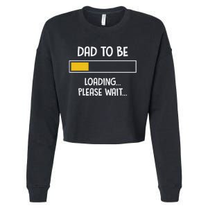 Dad To Be Loading Please Wait Fathers Day Cropped Pullover Crew