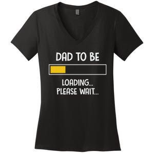 Dad To Be Loading Please Wait Fathers Day Women's V-Neck T-Shirt