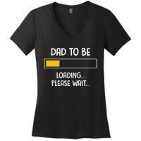 Dad To Be Loading Please Wait Fathers Day Women's V-Neck T-Shirt