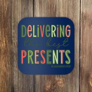 Delivering The Best Presents Labor And Delivery Christmas Coaster