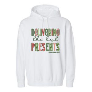 Delivering The Best Presents Labor And Delivery Christmas Garment-Dyed Fleece Hoodie