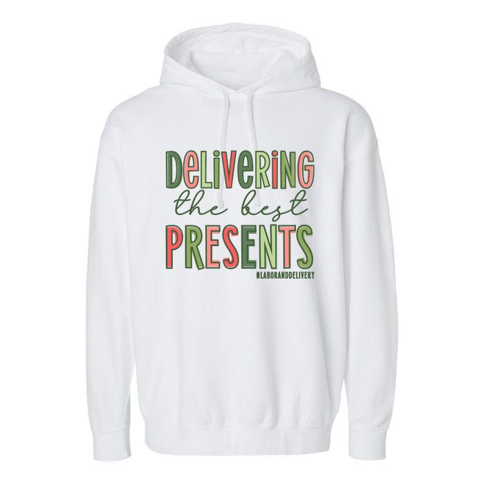 Delivering The Best Presents Labor And Delivery Christmas Garment-Dyed Fleece Hoodie