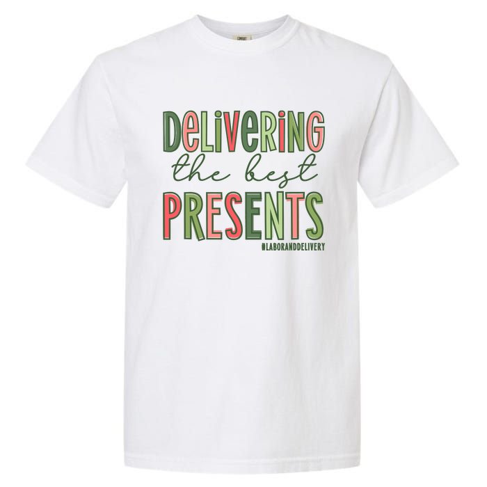 Delivering The Best Presents Labor And Delivery Christmas Garment-Dyed Heavyweight T-Shirt