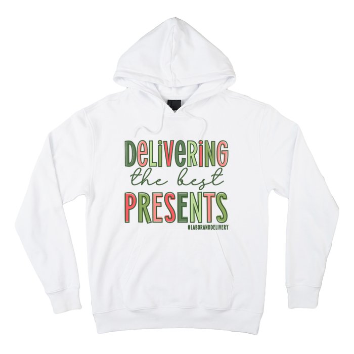 Delivering The Best Presents Labor And Delivery Christmas Hoodie