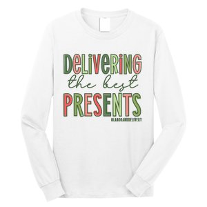 Delivering The Best Presents Labor And Delivery Christmas Long Sleeve Shirt